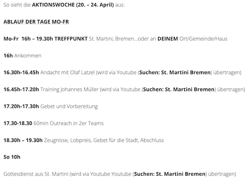 Programmübersicht zum Ablauf der „Aktionswoche (20.–24. April)“. Überschrift „Ablauf der Tage Mo–Fr“. Treffpunkt werktags 16–19:30 Uhr in St. Martini Bremen oder vor Ort. Programmpunkte: 16:00 Ankommen; 16:30–16:45 Andacht (Olaf Latzel, via YouTube); 16:45–17:20 Training (Johannes Müller, via YouTube); 17:20–17:30 Gebet und Vorbereitung; 17:30–18:30 Outreach in Teams; 18:30–19:30 Zeugnisse, Lobpreis, Gebet und Abschluss. Zusätzlich: Sonntag 10:00 Gottesdienst aus St. Martini (YouTube-Übertragung).