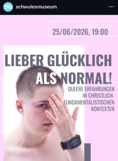 Ausstellung Schwules Museum Berlin: Lieber glücklich als normal!